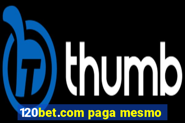 120bet.com paga mesmo